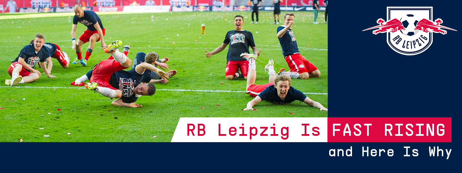 RB Leipzig Is Fast Rising and Here Is Why
